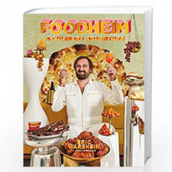 FOODHEIM: A Culinary Adventure [A Cookbook] by Eric Wareheim with Emily Timberlake Book-9781984858528