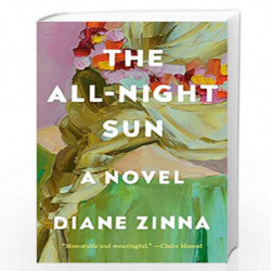 The All-Night Sun: A Novel by Diane Zin Book-9781984854186