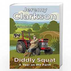 Diddly Squat: The No 1 Sunday Times bestseller by Clarkson, Jeremy Book-9780241464519