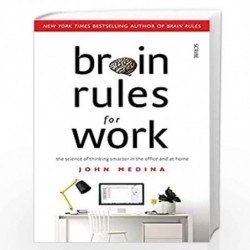 Brain Rules for Work (SuperLead): the science of thinking smarter in the office and at home by MEDI JOHN Book-9781914484179