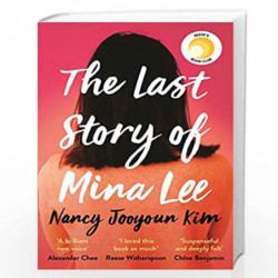 The Last Story of Mina Lee: the Reese Witherspoon Book Club pick by ncy Jooyoun Kim Book-9781472281616