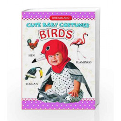 Cute Baby - Books Birds (Cute Baby Costumes) by Dreamland Publications Book-8173015996