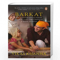 Barkat: The Inspiration and the Story Behind One of Worlds Largest Food Drives FEED INDIA by Vikas Khan Book-9780670095162