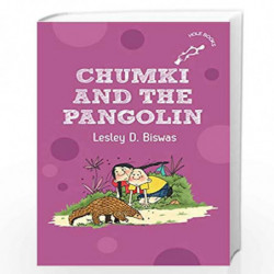 Chumki and the Pangolin (hOle books) by Lesley D. Biswas Book-9780143453185