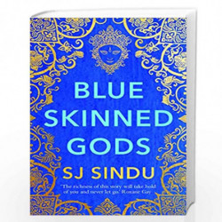 Blue-Skinned Gods: Rich, beautifully told and moving Guardian by SJ Sindu Book-9781789559057