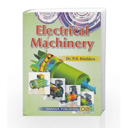Electrical Machinery by Dr. P.S. Bimbhra Book-8174091734