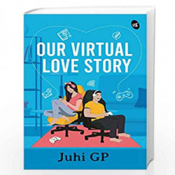 Our Virtual Love Story by GP Juhi Book-9789390441808