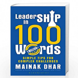 Leadership in 100 Words: Simple Tips for Complex Leadership Challenges by Dhar, Maik Book-9789354355509