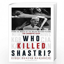 Who Killed Shastri?: The Tashkent Files by Agnihotri, Vivek Book-9789354353338