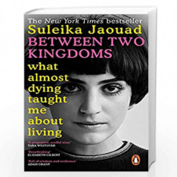 Between Two Kingdoms: What almost dying taught me about living by Jaouad, Suleika Book-9780552173124