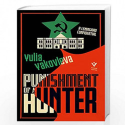 Punishment of a Hunter (LEAD): A Leningrad Confidential (The Leningrad Confidential Series) by Yulia Yakovleva Book-978178227679