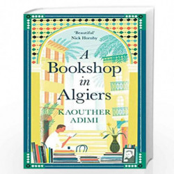 A Bookshop in Algiers by Kaouther Adimi Book-9781788164702