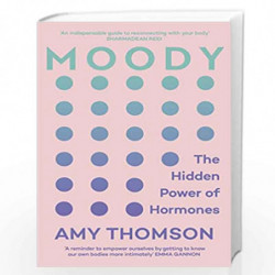 Moody (Lead Title): The Hidden Power of Hormones by Thomson, Amy Book-9781529113402