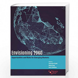 Envisioning 2060: Opportunities and Risks for Emerging Markets by Harinder Kohli  Rajat Nag and Ieva Vilkelyte Book-978067009691