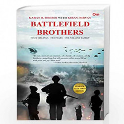 Battlefield Brothers : Four Siblings, Two Wars, One Valiant Family by Karan Oberoi with Kiran-Nirvan Book-9789392834370