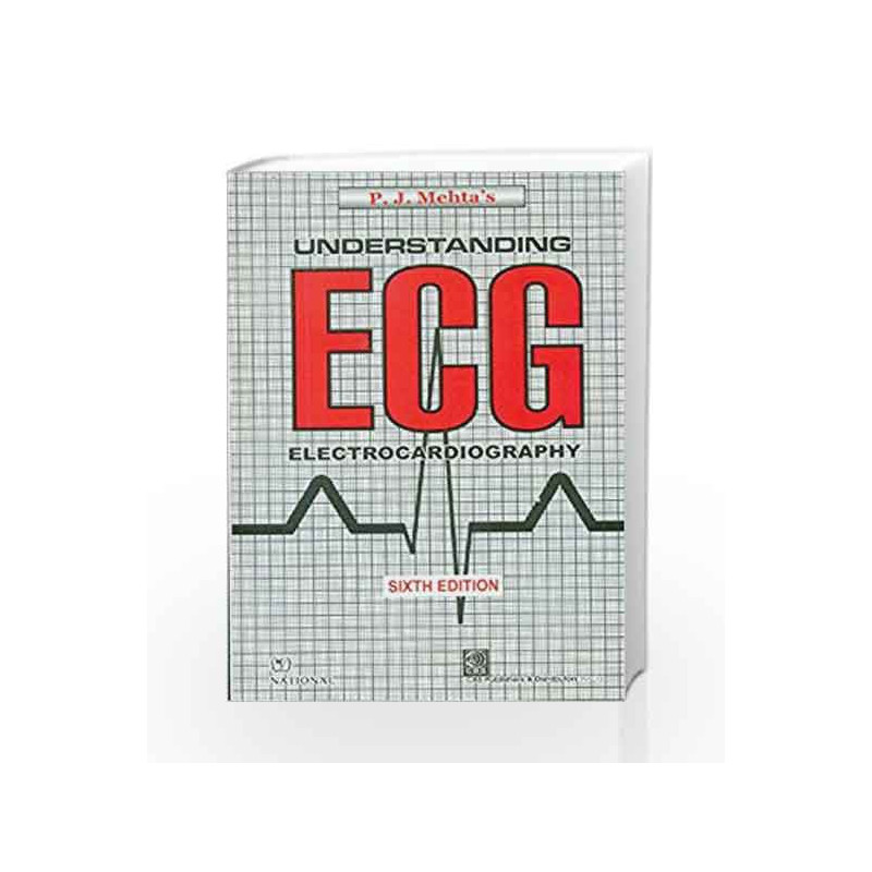 Understanding E.C.G 6th Ed. Rep. 2009 by P. J. Mehta Book-8187540133