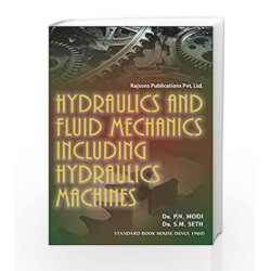 Hydraulics and Fluid Mechanics Including Hydraulics Machines by Dr. P.N. Nodi Book-8189401262