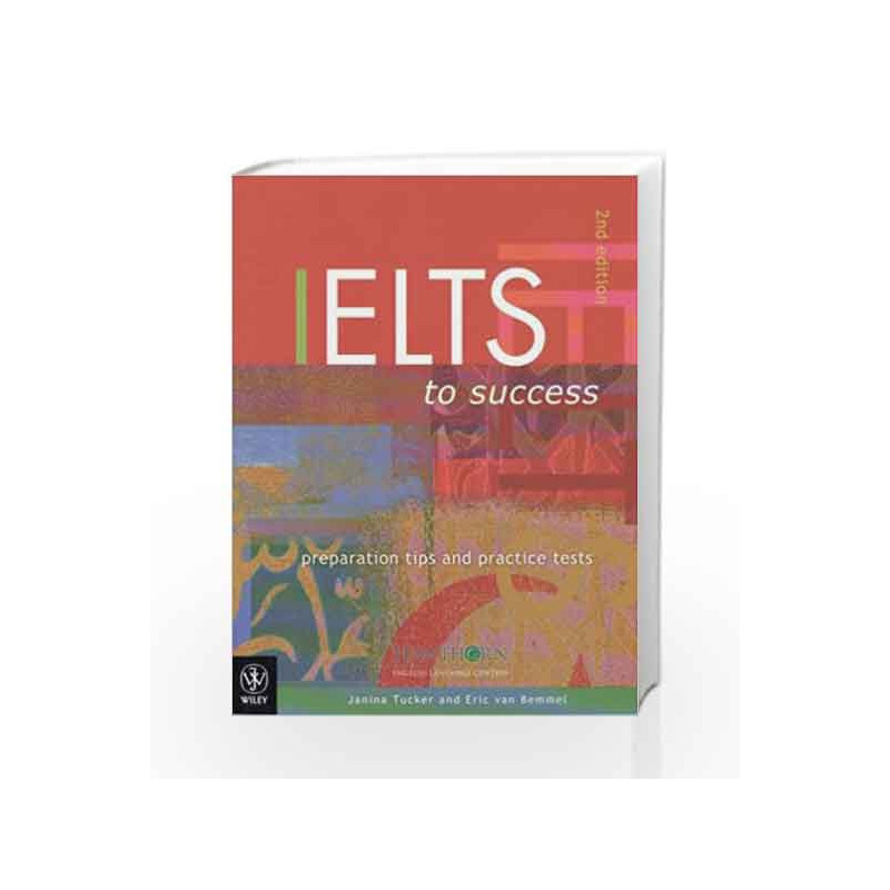 Ielts To Success: Preparation Tips And Practice Tests 2e (book + Cassettes X2) by Hawthorn Book-9814126829