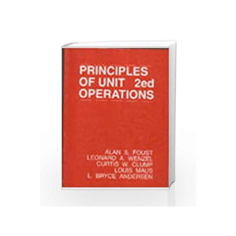 Principles Of Unit Operations by Alan Shivers Foust Book-9971511835