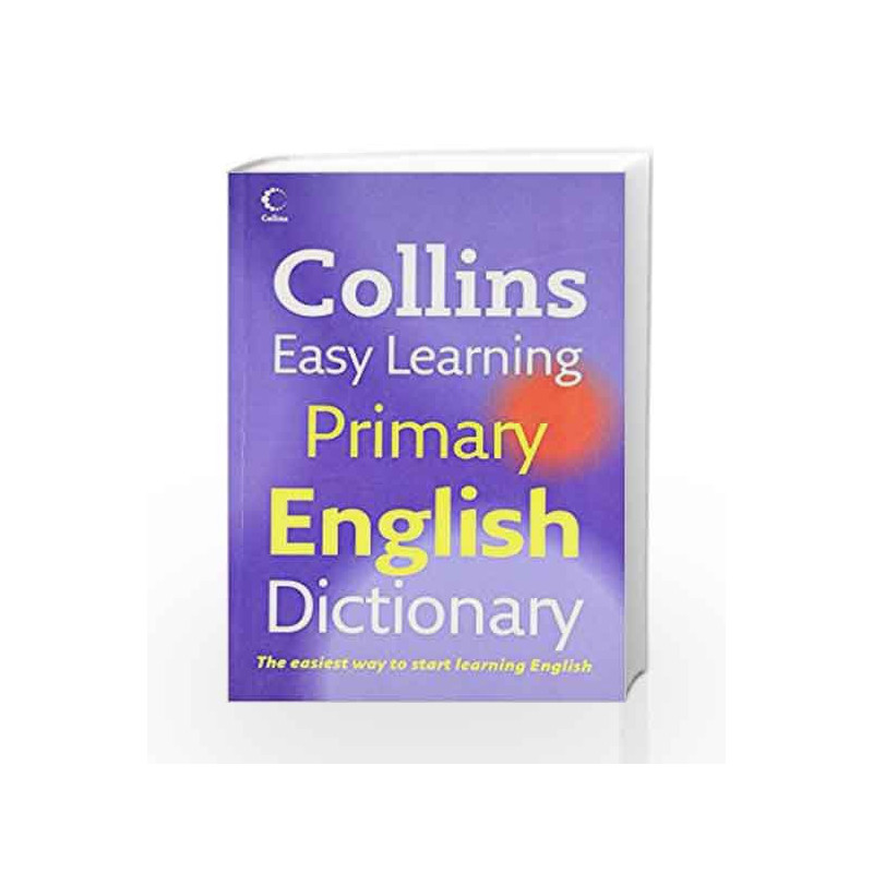 Collins Easy Learning Primary English Dictionary (Collins Easy Learning French) by Collins Book-9780007268429