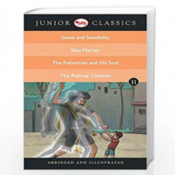 Junior Classic - Book 11 (Sense and Sensibility, Silas Marner, The Fisherman and His Soul, The Railway Children) (Junior Classic
