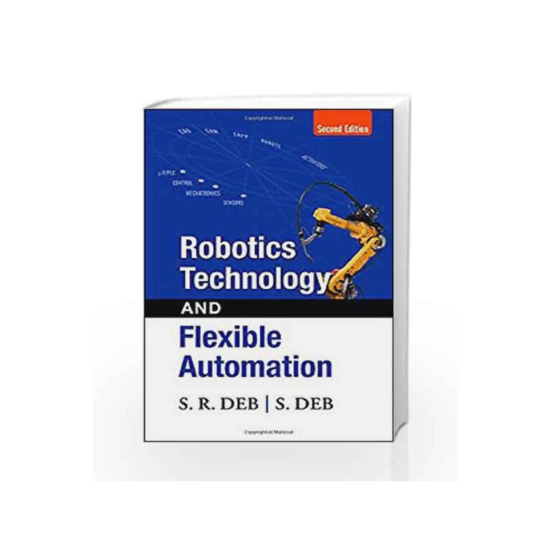Robotics Technology and Flexible Automation by S. R. Deb Book-9780070077911