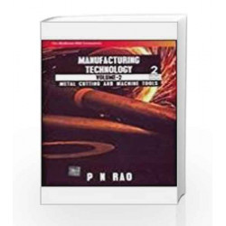 Manufacturing Technology: Metal Cutting and Machine Tools by P Rao Book-9780070087699