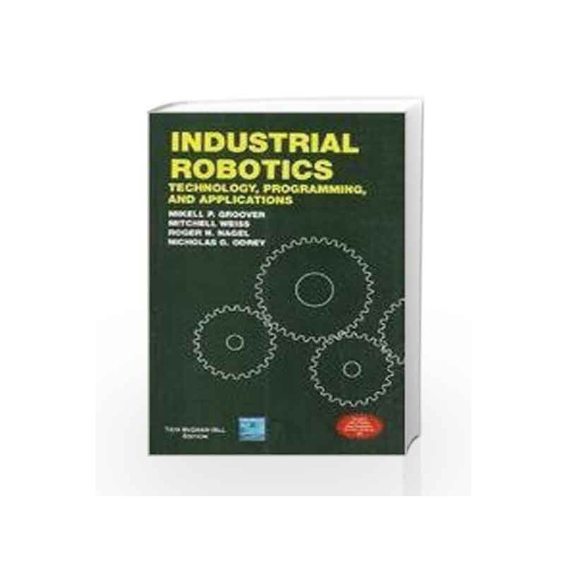 Industrial Robotics by Groover-Buy Online Industrial Robotics Book at Best Price in