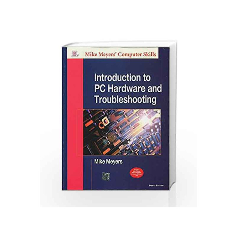 Introduction to PC Hardware and Troubleshooting by Mike Meyers Book-9780070534551