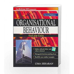 ORGANISATIONAL BEHAVIOUR: Text & Cases by Uma Sekaran Book-9780070581906