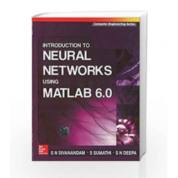 Introduction to Neural Networks Using Matlab 6.0 by S Sivanandam Book-9780070591127