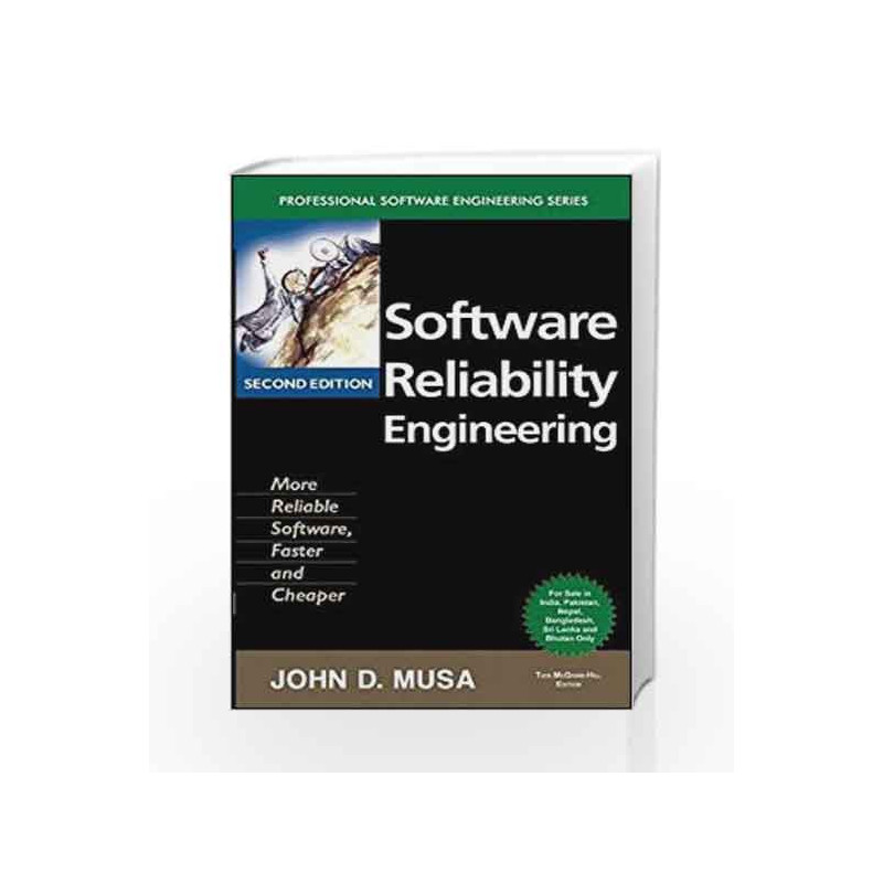 Software Reliability Engineering: More Reliable Software -  Faster and Cheaper by John Musa Book-9780070603196