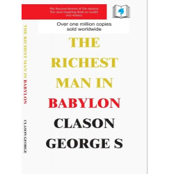 The Richest Man in Babylon by GEORGE S. CLASON