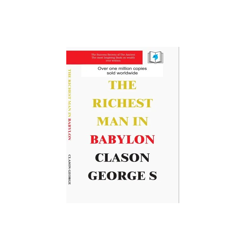 The Richest Man in Babylon by GEORGE S. CLASON