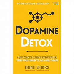 Dopamine Detox : A Short...