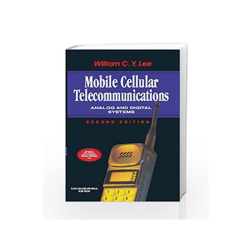 Mobile Cellular Telecommunications: Analog and Digital Systems by William Lee Book-9780070635999