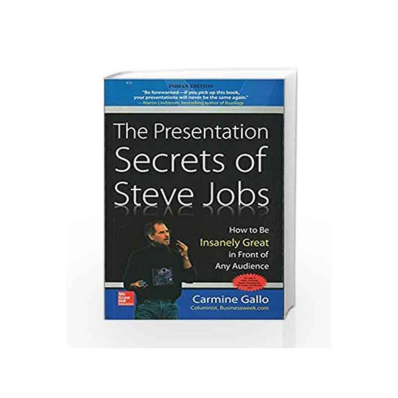 The Presentation Secrets of Steve Jobs: How to Be Insanely Great in Front of Any Audience by RAMANUJANS Book-9780070683617