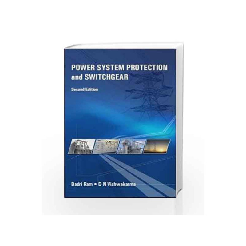 power system protection and switchgear by badri ram n vishwakarma