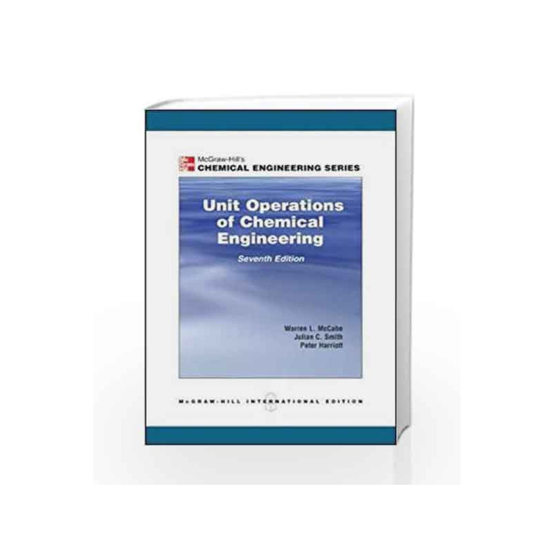 Unit Operations of Chemical Engineering (Int\'l Ed) by Warren Mccabe Book-9780071247108