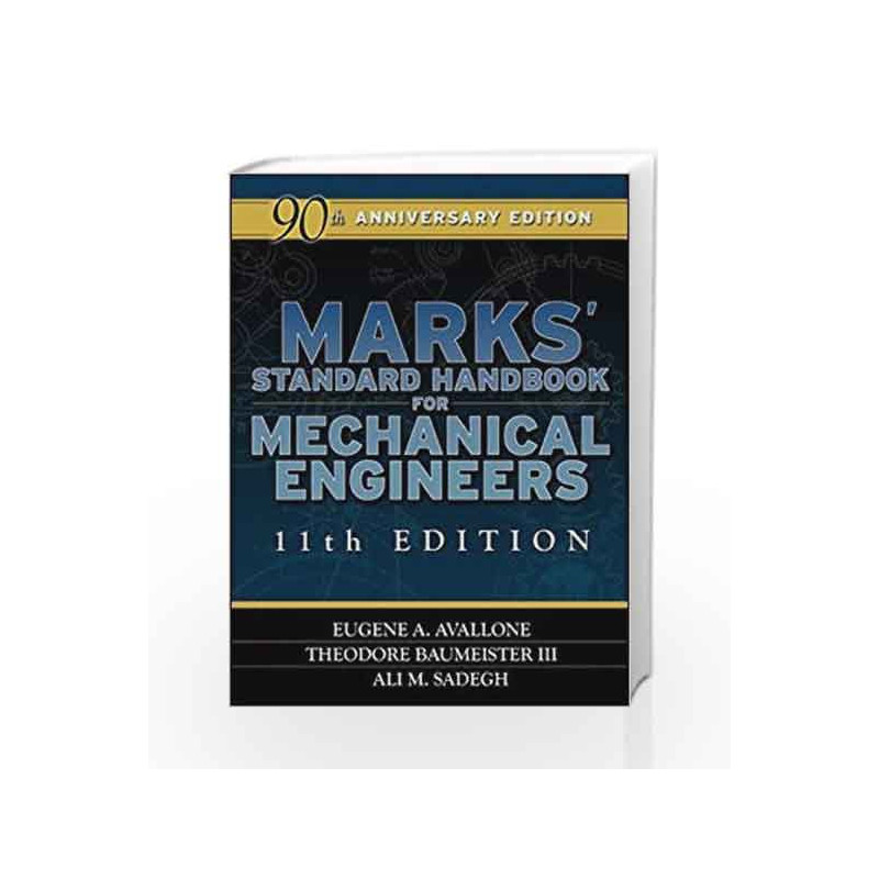Marks\' Standard Handbook for Mechanical Engineers by Eugene A. Avallone Book-9780071428675