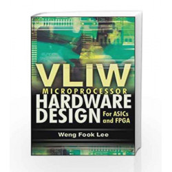 VLIW Microprocessor Hardware Design: On ASIC and FPGA by Lee Weng Fook Book-9780071497022