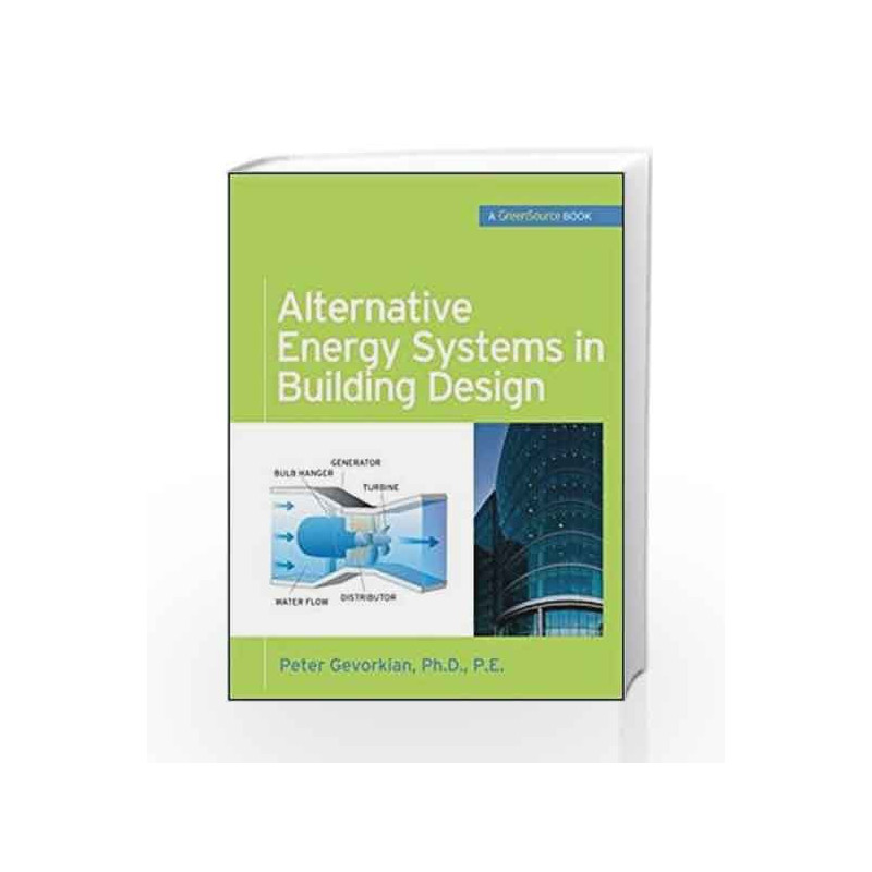 Alternative Energy Systems in Building Design (GreenSource Books) (Mcgraw-Hill\'s Greensource) by N.A. Book-9780071621472