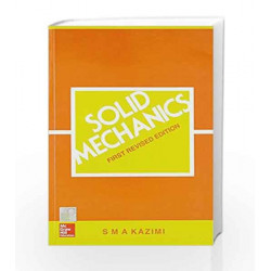 Solid Mechanics by S.M.A. Kazimi Book-9780074517154