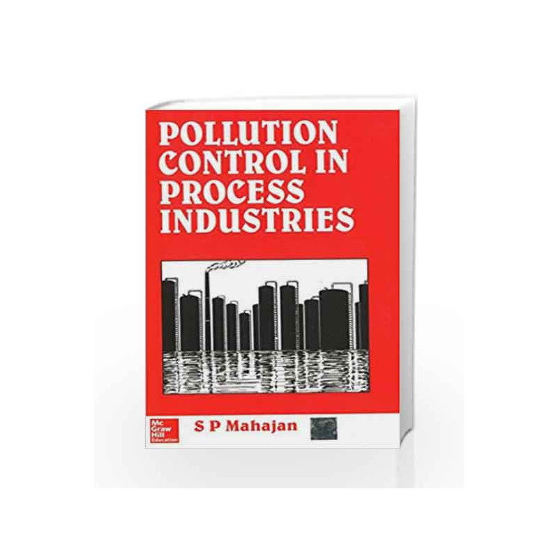 Pollution Control in Process Industries by Mahajan Book-9780074517727