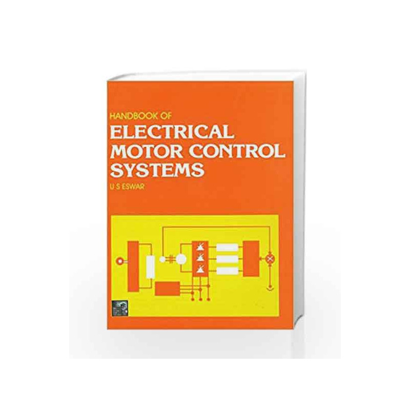 Handbook of Electrical Motor Control Systems by U. Eswar Book-9780074601112