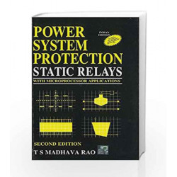 Power System Protection: Static Relays: with Microprocessor Applications by RAVI NARULA Book-9780074603079