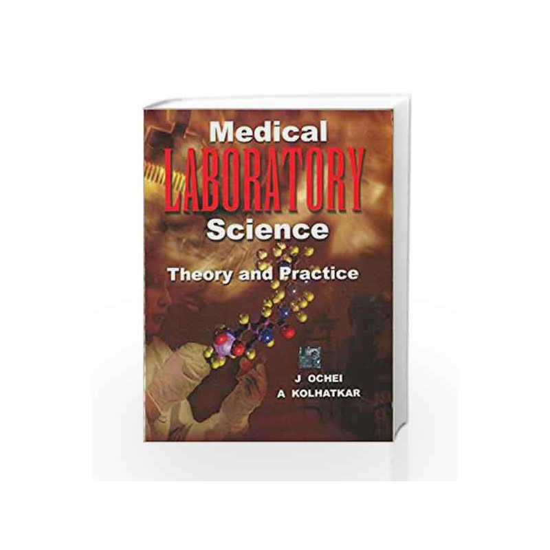 Medical Laboratory Science: Theory and Practice by J. Ochei Book-9780074632239
