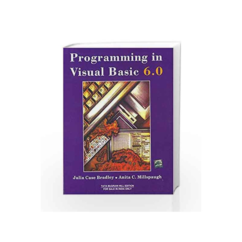 Programming in Visual Basic 6.0 with Working Model CD-ROM by Julia Case Bradley Book-9780074635216
