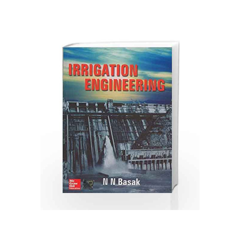 Irrigation Engineering by N N Basak Book-9780074635384