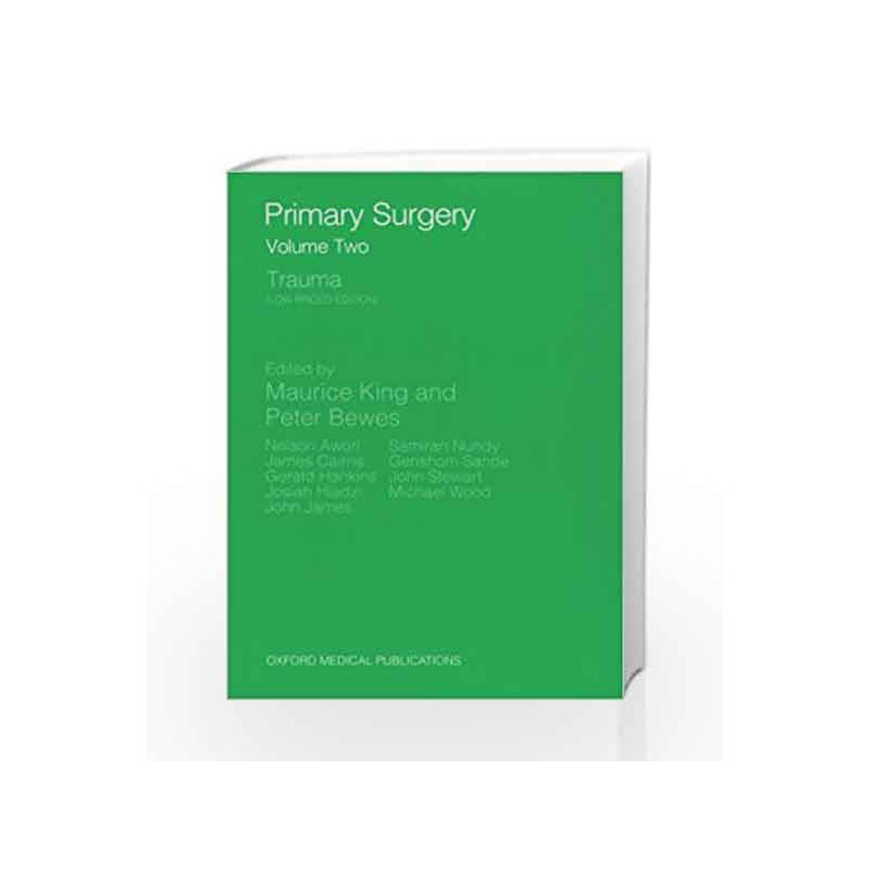 Primary Surgery: Trauma - Vol.2 (Primary Surgery Series) by Maurice H. King Book-9780192615985